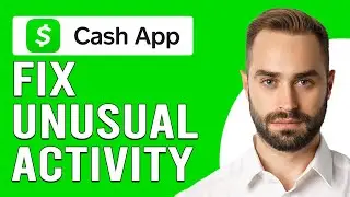 How To Fix Cash App Unusual Activity (Why Does Cash App Keep Saying Unusual Activity?)