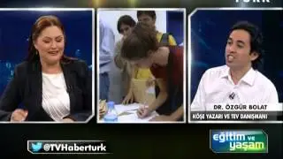 Eğitim ve Yaşam - Dr. Özgür Bolat - 27 Nisan 2013