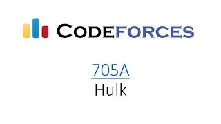 Codeforces:  705A - Hulk