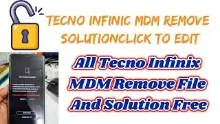 Tecno Infinix MDM Lock Remove | Tecno Spark 10C MDM Remove File Free