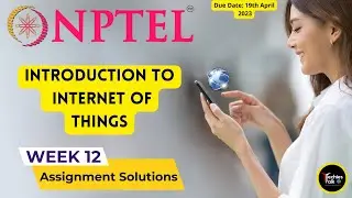 NPTEL Introduction to Internet of Things Week 12 Quiz Assignment Solution | IIT Kharagpur #nptel