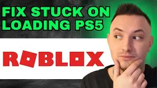 How To Fix Roblox Stuck On Loading Screen PS5 (2024) - QUICK GUIDE!