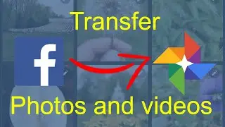 How to transfer facebook photos to google photos? How to download your information from Facebook?