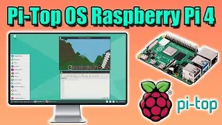 Pi-Top OS Raspberry Pi 4 How To Install And Demo