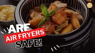 Top Nutritionist Reveals the Truth About Air Fryers