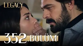 Emanet 352. Bölüm | Legacy Episode 352