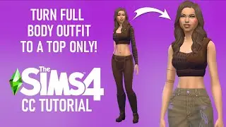 CC MESH TUTORIAL: SPLITTING FULL BODY OUTFIT INTO A TOP | THE SIMS 4