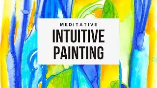 Meditative Intuitive Painting