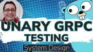 Unit Testing Unary gRPC Service in Golang (Tutorial)