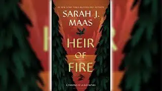 Heir of Fire by Sarah J. Maas [Part 1] (Throne of Glass #3) - Top Novels