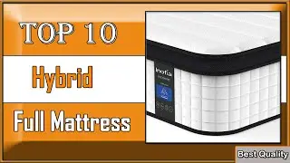 ✅  Unbelievable Comfort! 10 Best Hybrid Full Mattress of 2023