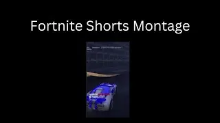 Fortnite Shorts Montage