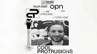 Oneohtrix Point Never – Cool Protrusions 1 (w/ Yung Lean and Jim O'Rourke)