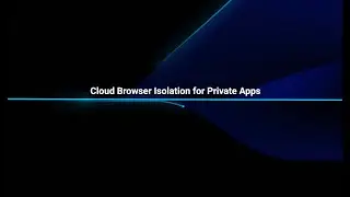 Cloud Browser Isolation for Private Apps