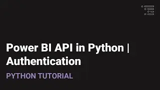 Power BI in Python | Authentication