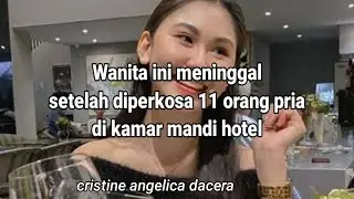 # Wanita ini meninggal setelah diperkosa 11 orang pria di dalam kamar mandi hotel#