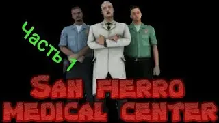 SAMP Mordor RP 1 // Будни в Больнице СФ // Часть 1.