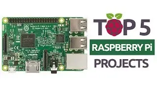 Top 5 Raspberry Pi Projects (2017)