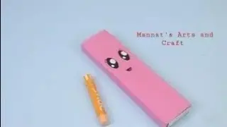 How to make a pencil box | Easy | Simple | #mannat'scraft