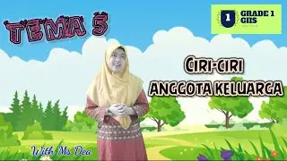 TEMA 5 : KARAKTERISTIK INDIVIDU | CIRI-CIRI ANGGOTA KELUARGA | KELAS 1