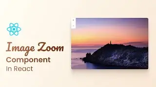 How to Create Image Zoom In/Out Component in React JS