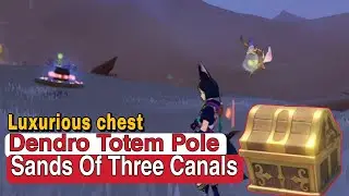 Puzzle Near The Sands of thee canals | Dendro totem pole Luxurious chest | Genshin impact 3.4