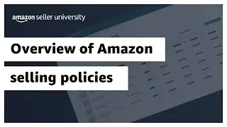 Overview of Amazon selling policies