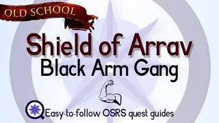 Shield of Arrav: Black Arm Gang - Easy Old School Runescape Quest Guide