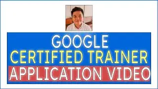 Google Certified Trainer Application Video