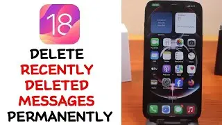 How to Delete Deleted Messages Permanently on iPhone on iOS 18