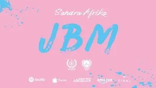 SANDRA AFRIKA - JBM (OFFICIAL MUSIC VIDEO)