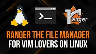 Ranger: The Linux File Manager For Vim Lovers