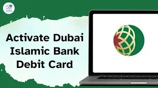 How to Activate Dubai Islamic Bank Debit Card