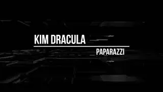 karaoke Kim Dracula - Paparazzi (ТЕКСТ (lyrics)