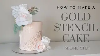 SIMPLE One Step GOLD STENCIL Technique! | Cake Decorating Trends | Cake Decorating Tutorial