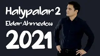 Eldar Ahmedow Halypalar 2