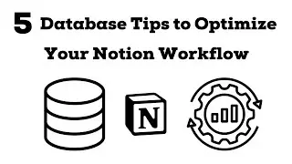 5 Notion Database Tips to Optimize Your Notion Workflow