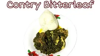 How To Prepare Contry Bitterleaf Soup. Cameroonian Cuisine. Cuisine Camerounais . Nappy Gabby