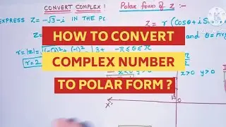 How to Find the Polar Form of any Complex Number ? | Convert Complex Number to Polar Form