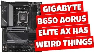 Gigabyte B650 Aorus Elite AX WiFi  Weird Mid Range AM5 ATX Motherboard