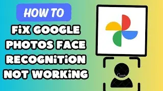 How To Fix Google Photos Face Recognition Not Working (Easy)