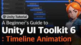 Unity UI Toolkit Beginners Guide 6: Timeline Animation