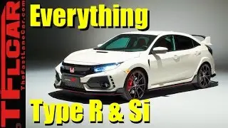 All New Honda Civic Type R and  Honda Civic Si: Everything You Ever Wanted to Know