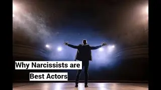 Why Narcissists are Best Actors, Thespians