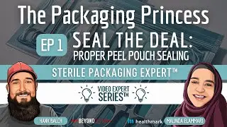 The Packaging Princess: Seal the Deal: Proper Peel Pouch Sealing (EP 1)