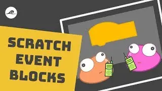 Scratch Events | How to Use Scratch Events Including Broadcast Tutorial