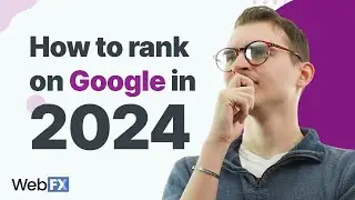 How to Rank in Google Like the Pros in 2024 | 4 Keys to Success