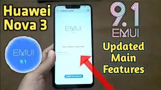 Huawei Nova 3 EMUI 9.1 Updated Main Features