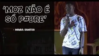 Maira Santos - Moçambique é pior que isso - The comedy club moz