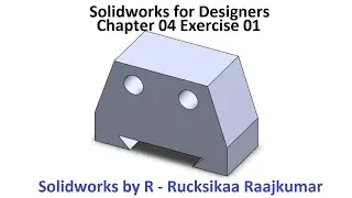 Chapter 04 Exercise 01 - Solidworks for Designers #Solidworks